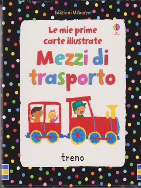 Mezzi di trasporto. Ediz. illustrata - Fiona Watt,Stella Baggott - 2