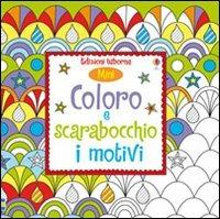 Coloro e scarabocchio i motivi. Mini. Ediz. illustrata - Fiona Watt,Katie Lovell - copertina