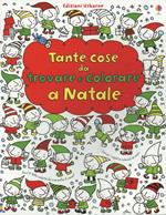 Tante cose da trovare e colorare a Natale. Ediz. illustrata