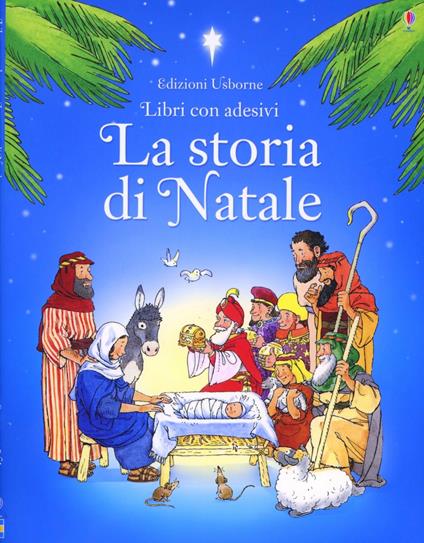 La storia di Natale. Con adesivi. Ediz. illustrata - Heather Amery - copertina