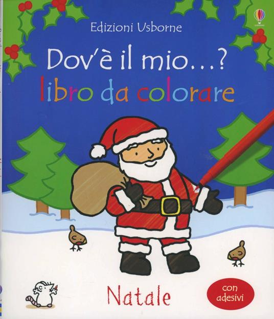 Natale. Con adesivi. Ediz. illustrata - Fiona Watt - copertina