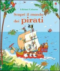 Scopri il mondo dei pirati. Ediz. illustrata - Struan Reid,Peter Allen - copertina