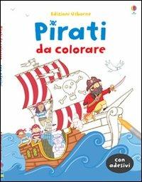 Pirati da colorare. Con adesivi. Ediz. illustrata - Sam Taplin,Richard Watson - copertina