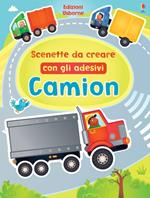 Camion. Scenette da creare con gli adesivi. Ediz. illustrata