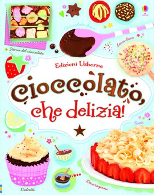 Cioccolato, che delizia! Ediz. illustrata - Fiona Patchett,Abigail Wheatley,Jessie Eckel - 3