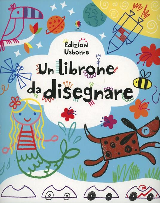 Un librone da disegnare. Ediz. illustrata - Fiona Watt - copertina