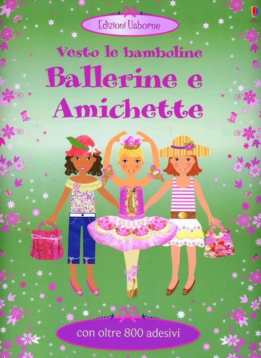 Ballerine e amichette. Vesto le bamboline. Con adesivi. Ediz. illustrata -  Leonie Pratt - Fiona Watt - - Libro - Usborne - | IBS