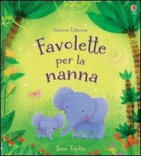 Favolette per la nanna. Racconti per la nanna. Ediz. illustrata - Sam Taplin,Violeta Dabija,Simona Dimitri - copertina