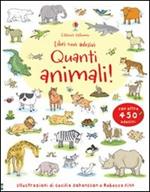 Quanti animali! Con adesivi. Ediz. illustrata