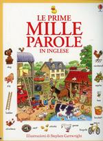 Le prime mille parole in inglese. Ediz. illustrata