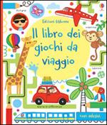 Il libro dei giochi da viaggio. Con adesivi. Ediz. illustrata