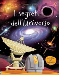 I segreti dell'universo. Ediz. illustrata - Alex Frith,Lee Cosgrove - copertina