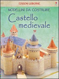 Castello medievale. Modellini da costruire. Ediz. illustrata - Iain Ashman - copertina