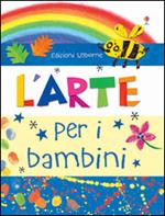 L'arte per i bambini. Con adesivi. Ediz. illustrata