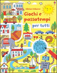 Giochi e passatempi per tutti. Con adesivi. Ediz. illustrata - Rebecca Gilpin,Erica Harrison - copertina