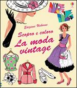 La moda vintage. Ediz. illustrata