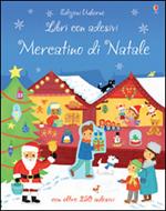 Mercatino di Natale. Con adesivi. Ediz. illustrata