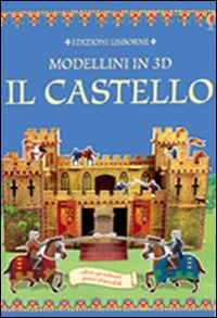 Il castello. Modellini 3D. Ediz. illustrata - Simon Tudhope,Jez Tuya - copertina