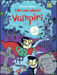 Vampiri. Con adesivi. Ediz. illustrata - Kirsteen Robson,Seb Burnett - copertina