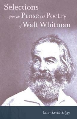 Selections from the Prose and Poetry of Walt Whitman - Walt Whitman - cover