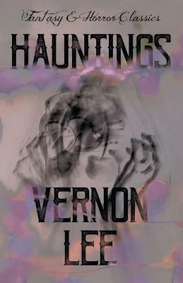 Hauntings, Fantastic Stories - Vernon Lee - cover