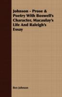 Johnson - Prose & Poetry with Boswell's Character, Macaulay's Life and Raleigh's Essay - Ben Johnson - cover