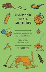 Camp And Trail Methods - Interesting Information For All Lovers Of Nature. What To Take And What To Do