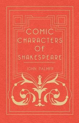 Comic Characters Of Shakespeare - John Palmer - cover