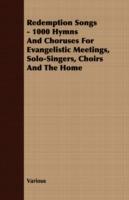 Redemption Songs - 1000 Hymns And Choruses For Evangelistic Meetings, Solo-Singers, Choirs And The Home - Various - cover