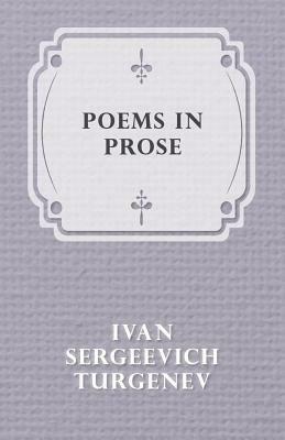 Poems In Prose - Ivan Sergeevich Turgenev - cover