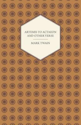 Artemis To Actaeon And Other Verse - Edith Wharton - cover