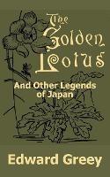 The Golden Lotus and Other Legends of Japan