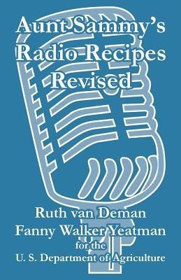 Aunt Sammy's Radio Recipes Revised - Ruth Van Deman,Fanny Walker Yeatman - cover