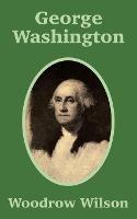 George Washington - Woodrow Wilson - cover