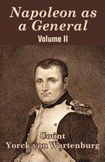 Napoleon as a General (Volume II)