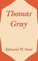 Thomas Gray - Edmund Gosse - cover