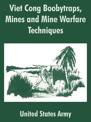 Viet Cong Boobytraps, Mines and Mine Warfare Techniques - United States Army - cover