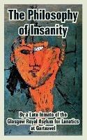 The Philosophy of Insanity