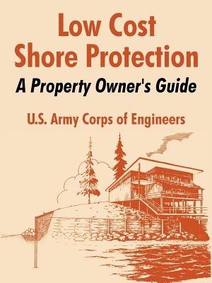 Low Cost Shore Protection: A Property Owner's Guide - U S Army Corps of Engineers - cover