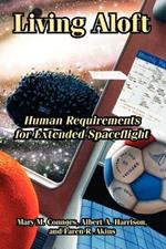 Living Aloft: Human Requirements for Extended Spaceflight