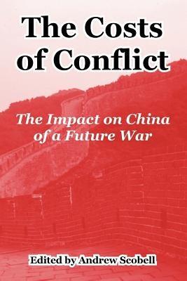 The Costs of Conflict: The Impact on China of a Future War - cover