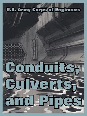 Conduits, Culverts, and Pipes - U S Army Corps of Engineers - cover