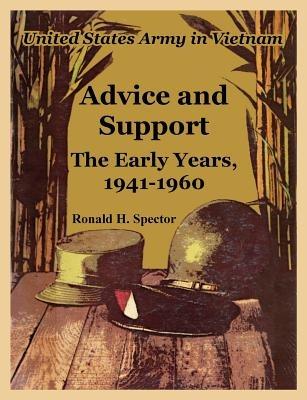 Advice and Support: The Early Years, 1941-1960 - Ronald H Spector - cover