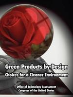 Green Products by Design: Choices for a Cleaner Environment