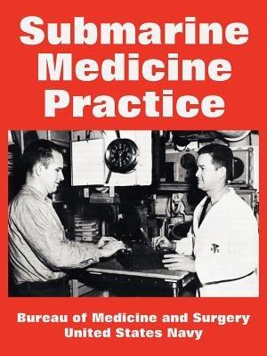 Submarine Medicine Practice - Bureau of Medicine and Surgery,United States Navy - cover