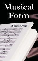 Musical Form - Ebenezer Prout - cover