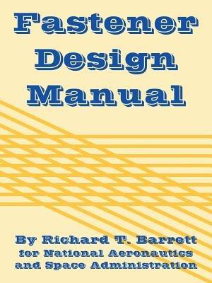 Fastener Design Manual - Richard T Barrett,NASA - cover