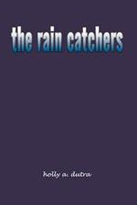 The Rain Catchers