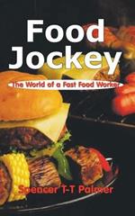 Food Jockey: The World of a Fast Food Worker