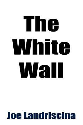 The White Wall - Joe Landriscina - cover